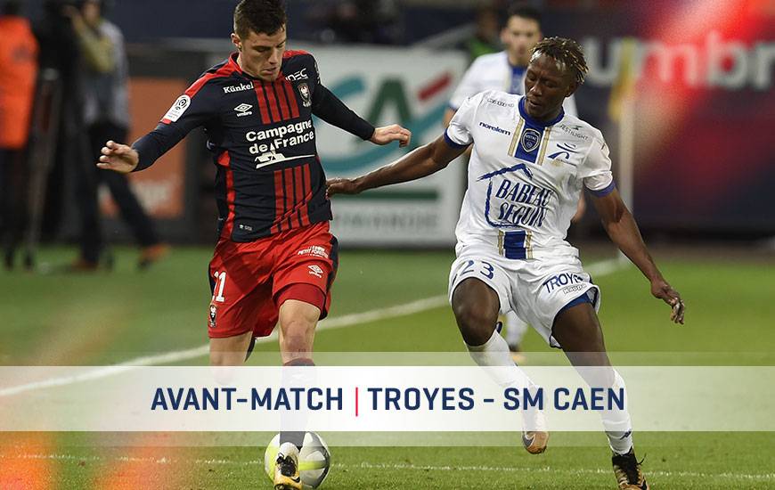 [35e journée de L1] ESTAC Troyes 3-1 SM Caen  Estac-smc-avant-match
