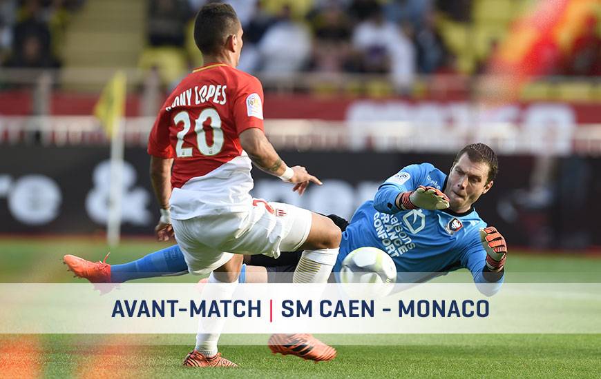 [36e journée de L1] SM Caen 1-2 AS Monaco Smc-asm-avant-match